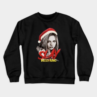 SLAY BELLS RING Crewneck Sweatshirt